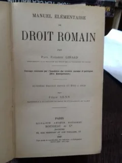 MANUEL ELEMENTAIRE DE DROIT ROMAIN - PAUL FREDERIC GIRARD