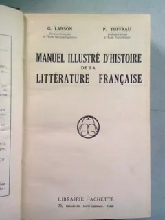 MANUEL ILLUSTRE D'HISTOIRE DE LA LITTERATURE FRANCAISE - G. LANSON