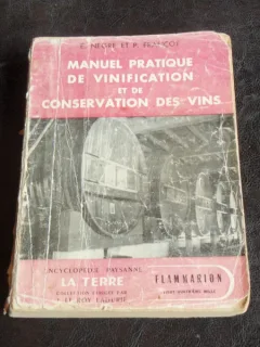 MANUEL PRATIQUE DE VINIFICATION ET DE CONSERVATION DES VINS - 1946, 392PAG