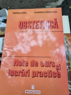Manuela Cristina Russu, Ruxandra Stanculescu - Obstretica. Note de curs si lucrari practice