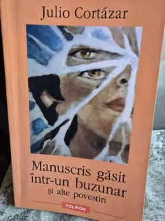 MANUSCRIS GASIT INTR-UN BUZUNAR - JULIO CORTAZAR