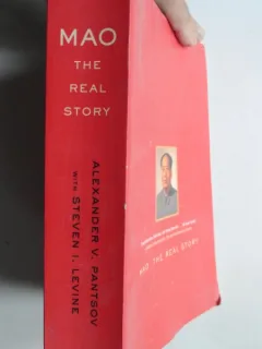 Mao: the real story - Alexander V. Pantsov   (Mao: o poveste adevarata)