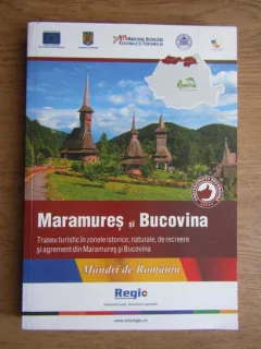 Maramures-Bucovina. Traseu turistic in zonele istorice, naturale, de recreere si agrement