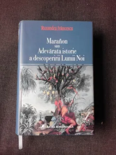 MARANON SAU ADEVARATA ISTORIE A DESCOPERIRII LUMII NOI - RUXANDRA IVANCESCU