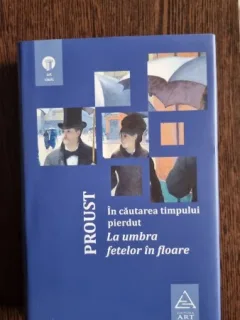 Marcel Proust - In cautarea timpului pierdut. La umbra fetelor in floare