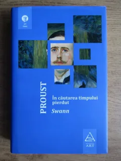 Marcel Proust - In cautarea timpului pierdut. Swann