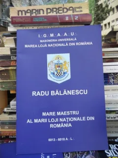 MARE MAESTRU AL MARII LOJI NATIONALE DIN ROMANIA , RADU BALANESCU