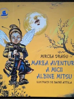 Marea aventura a micii albine Mitsu - Mircea Dragu