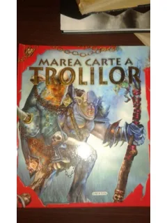 MAREA CARTE A TROLILOR
