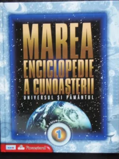 MAREA ENCICLOPEDIE A CUNOASTERII UNIVERSUL SI PAMANTUL