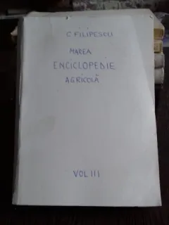 MAREA ENCICLOPEDIE AGRICOLA - C. FILIPESCU   VOL.3