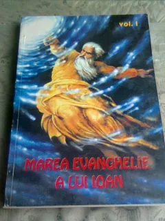MAREA EVANGHELIE A LUI IOAN - JAKOB LORBER, VOL.I