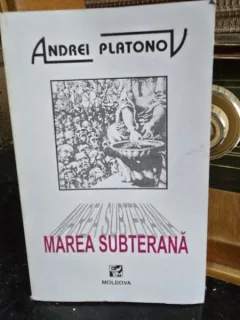 Marea Subterana - Andrei Platonov
