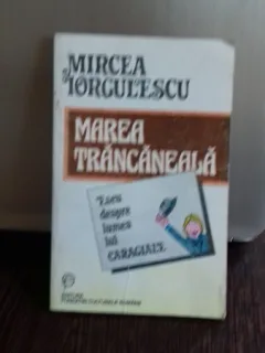 MAREA TRANCANEALA - MIRCEA IORGULESCU