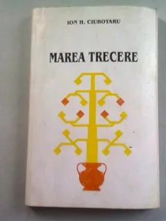 MAREA TRECERE - ION H. CIUBOTARU