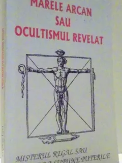 MARELE ARCAN SAU OCULTISMUL REVELAT - ELIPHAS LEVI