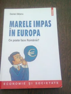 MARELE IMPAS IN EUROPA - DANIEL DAIANU