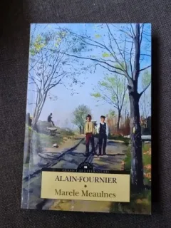 Marele Meaulnes - Alain Fournier