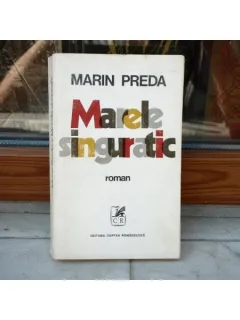 Marele singuratic , Marin Preda , 1972