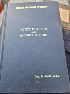 Maresal Alexandru Averescu - Notite Prilnice din Razboiul 1916-1918 (cu dedicatie)