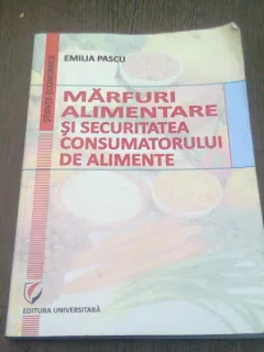 MARFURI ALIMENTARE SI SECURITATEA CONSUMATORULUI DE ALIMENTE - EMILIA PASCU