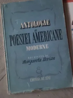 Margareta Sterian - Antologie a Poesiei Americane Moderne