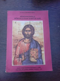 MARGARITARELE SFANTULUI IOAN GURA DE AUR - GHEORGHE BABUT