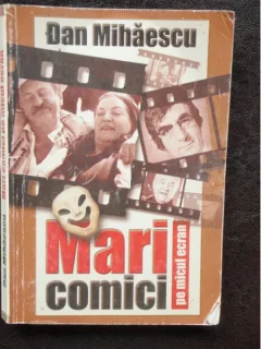 MARI COMICI PE MICUL ECRAN - DAN MIHAESCU
