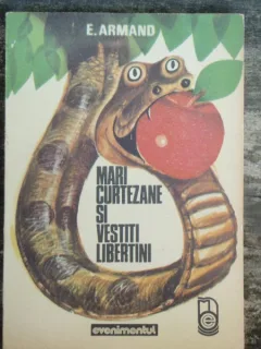 MARI CURTEZANE SI VESTITI LIBERTINI - E. ARMAND