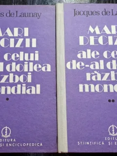 Mari decizii ale celui de-al doilea razboi mondial - Jacques de Launay  2 volume