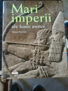 Mari imperii ale lumii antice - Thomas Harrison