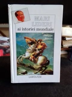 MARI LIDERI AI ISTORIEI MONDIALE - PHILIPPE PARAIRE