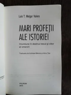MARI PROFETII ALE ISTORIEI - LUIS .T.  MELGAR VALERO