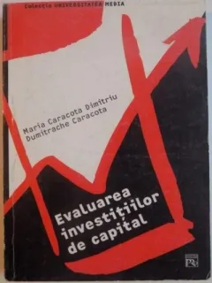 Maria Caracota Dimitriu, Dumitrache Caracota - Evaluarea Investitiilor de Capital