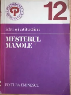 Maria Cordoneanu - Idei si Atitudini. Mesterul Manole