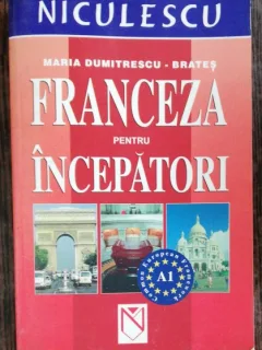 MARIA DUMITRESCU BRATES  - FRANCEZA PENTRU INCEPATORI