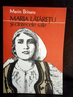 MARIA LATARETU SI CANTECELE SALE , MARIN BRINARU