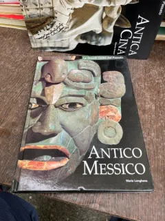 Maria Longhena - Le grandi civilta del passato, volumu 5. Antico Messico