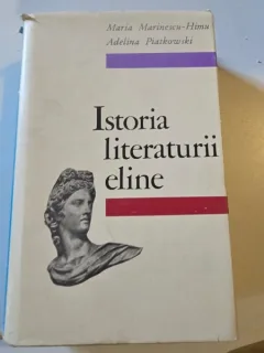MARIA MARINESCU HIMU, ADELINA PIATKOVSKI - ISTORIA LITERATURII ELINE