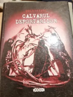 Maria Nasu (coordonator) - Calvarul Deportarilor