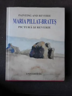 MARIA PILLAT BRATES, PICTURA SI REVERIE, ALBUM