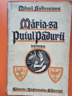 Maria-sa puiul padurii - Mihail Sadoveanu