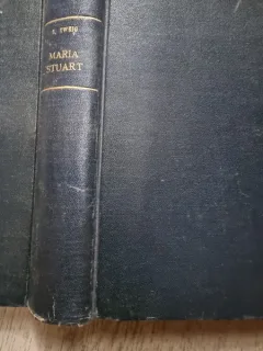Maria Stuart - Stefan Zweig (Prima Editie)