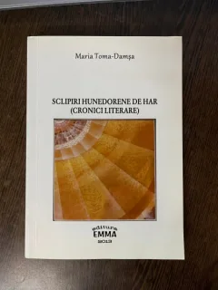 Maria Toma-Damsa Sclipiri hunedorene de har (cronici literare) (cu dedicatie)