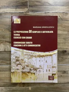 Mariana Sandulescu La preposizione di semplice e articolata teoria esercizi con chiavi