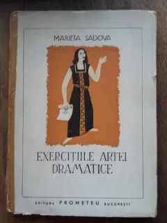 Exercitiile artei dramatice - Marieta Sadova
