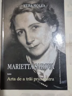 Marietta Sadova sau Arta de a trai prin teatru - Vera Molea