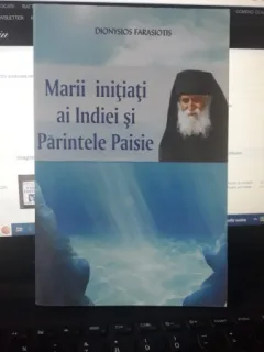 Marii Initiati ai Indiei si Parintele Paisie - Dionysios Farasiotis