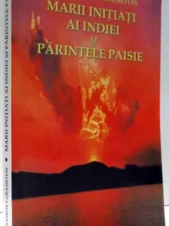 MARII INITIATI AI INDIEI SI PARINTELE PAISIE - DYONYSIOS FARASIOTIS