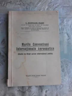 MARILE CONVENTIUNI INTERNATIONALE AERONAUTICE - C.RAMNICEANU FRASSIN